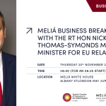 Meliá business breakfast with the rt hon nick thomas-symonds mp, minister for eu relations